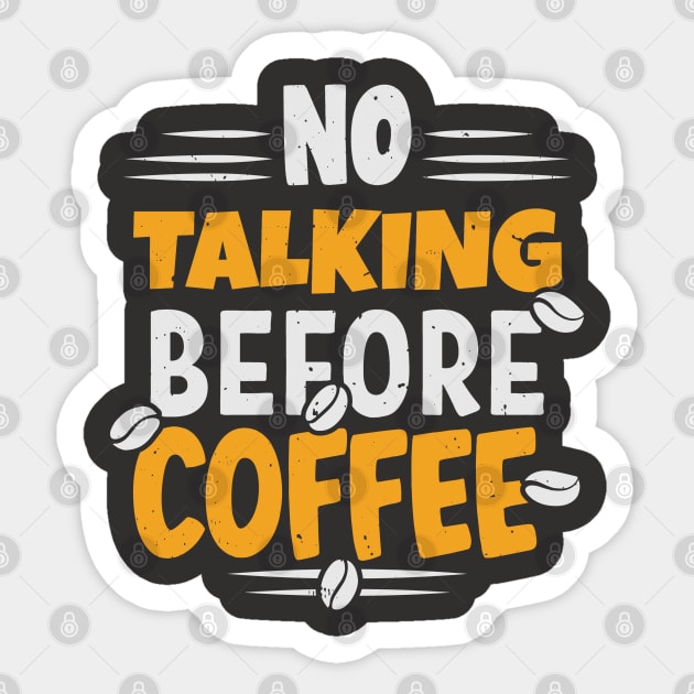 no talkie before coffee Sticker by legend